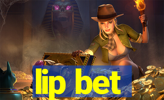lip bet